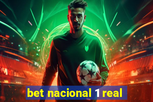 bet nacional 1 real